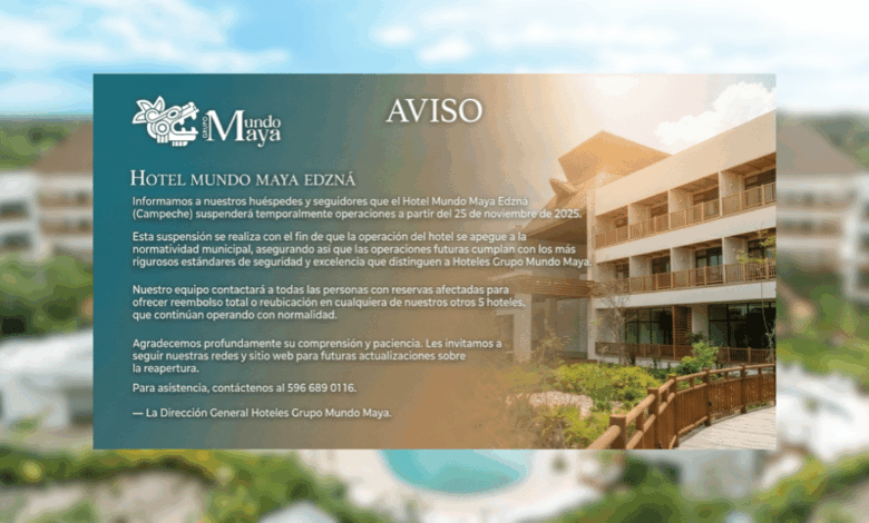 Cierre temporal del Hotel Mundo Maya Edzná en Campeche