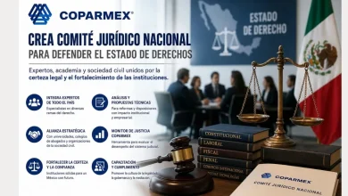 coparmex crea comité nacional para blindar el estado de derecho empresarios